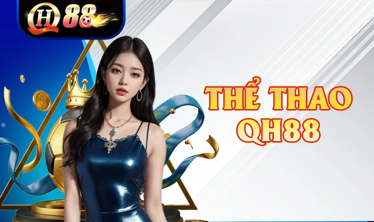 QH88 - Nhà Cái QH 88 - Trang Chủ Cá Cược Casino Trực Tuyến Số 1 VN